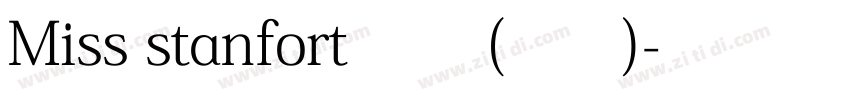 Miss stanfort 常规(西方)字体转换